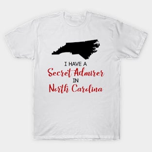 Secret Admirer in North Carolina T-Shirt